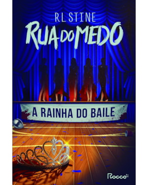 A RAINHA DO BAILE (COLEÇÃO RUA DO MEDO)