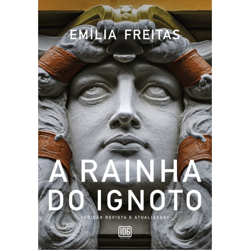 A RAINHA DO IGNOTO - EDIÇÃO REVISTA E ATUALIZADA