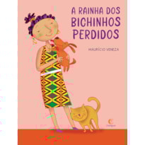 A RAINHA DOS BICHINHOS PERDIDOS
