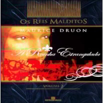 A RAINHA ESTRANGULADA (SÉRIE: OS REIS MALDITOS - VOL. 2)