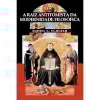A RAIZ ANTITOMISTA DA MODERNIDADE FILOSÓFICA