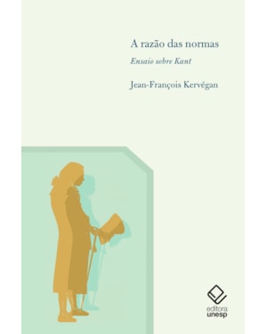 A RAZÃO DAS NORMAS: ENSAIO SOBRE KANT