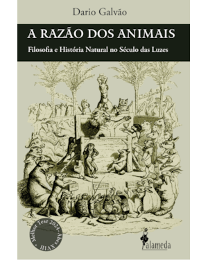 A RAZÃO DOS ANIMAIS: Filosofia e História Natural no Século das Luzes