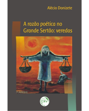A RAZÃO POÉTICA NO GRANDE SERTÃO: VEREDAS: VEREDAS