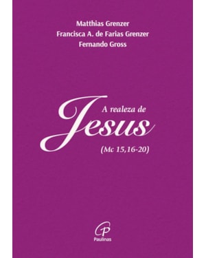 A realeza de Jesus: (mc 15,16-20)