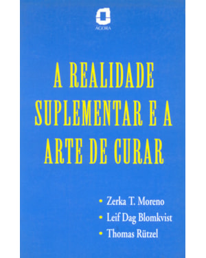 A REALIDADE SUPLEMENTAR E A ARTE DE CURAR