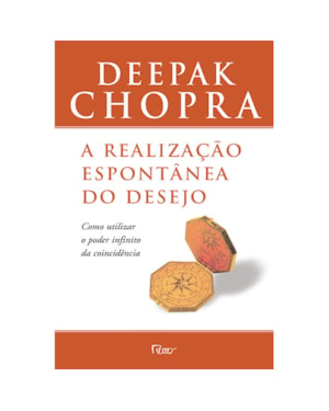 A REALIZAÇÃO ESPONTÂNEA DO DESEJO