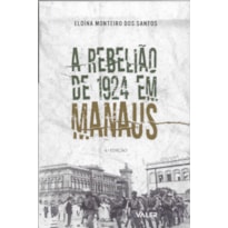 A REBELIÃO DE 1924 EM MANAUS