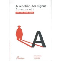 A rebelião dos signos-a alma da letra