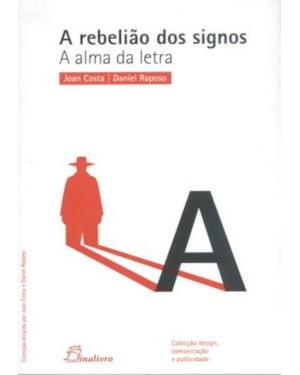 A rebelião dos signos-a alma da letra