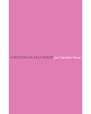 A RECEITA DA FELICIDADE