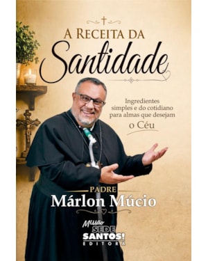 A RECEITA DA SANTIDADE