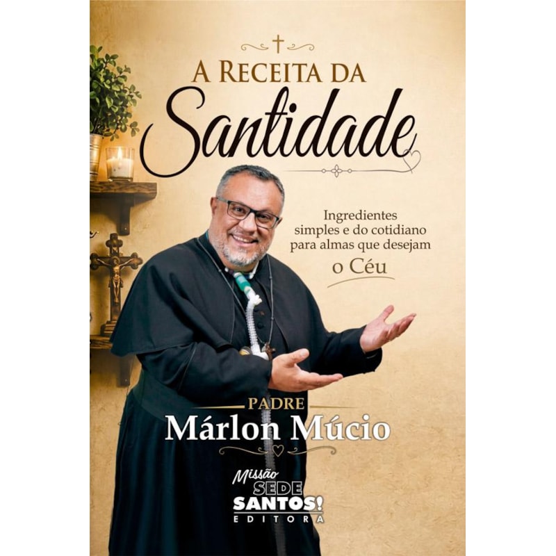 A RECEITA DA SANTIDADE