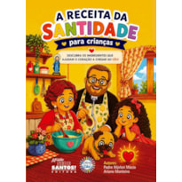 A RECEITA DA SANTIDADE PARA CRIANÇAS