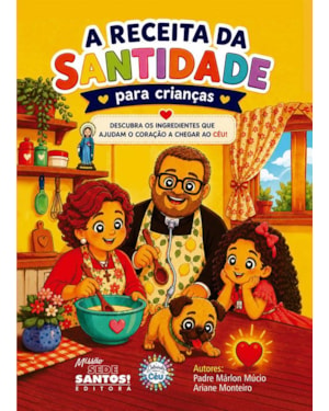 A RECEITA DA SANTIDADE PARA CRIANÇAS
