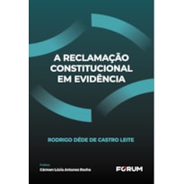 A Reclamação Constitucional em evidência