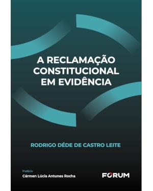 A Reclamação Constitucional em evidência