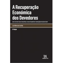 A recuperação econômica dos devedores: rere, per, peap, plano de insolvência, plano de pagamentos e exoneração do passivo restante