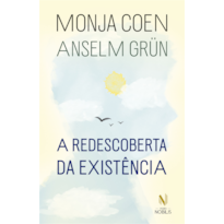 A REDESCOBERTA DA EXISTÊNCIA