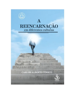 A REENCARNAÇÃO EM DIFERENTES CULTURAS