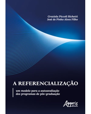 A REFERENCIALIZAÇÃO: UM MODELO PARA A AUTOAVALIAÇÃO DOS PROGRAMAS DE PÓS-GRADUAÇÃO