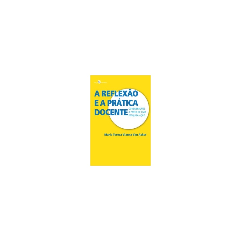 A reflexão e a prática docente: considerações a partir de uma pesquisa-ação
