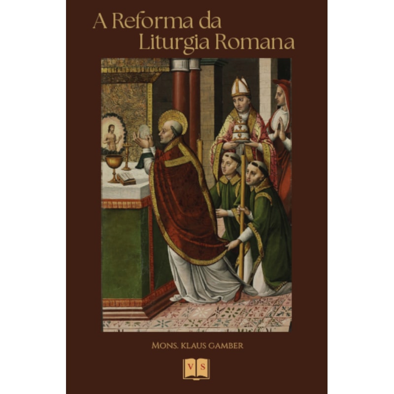 A REFORMA DA LITURGIA ROMANA