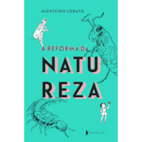 A REFORMA DA NATUREZA - EDIÇÃO DE LUXO