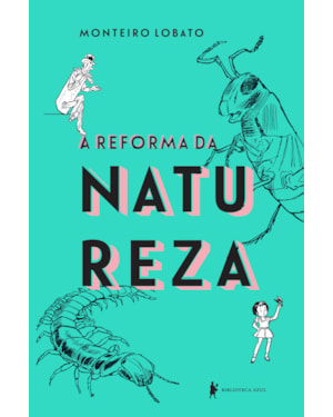 A REFORMA DA NATUREZA: EDIÇÃO DE LUXO