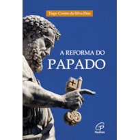 A REFORMA DO PAPADO