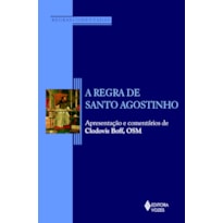 A REGRA DE SANTO AGOSTINHO