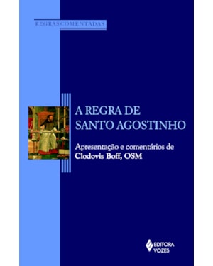 A REGRA DE SANTO AGOSTINHO