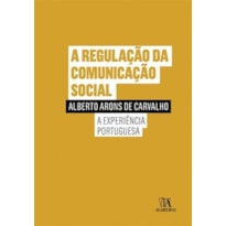 A regulação da comunicação social: a experiência portuguesa