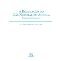 A regulação do gás natural em Angola: estudos e pareceres