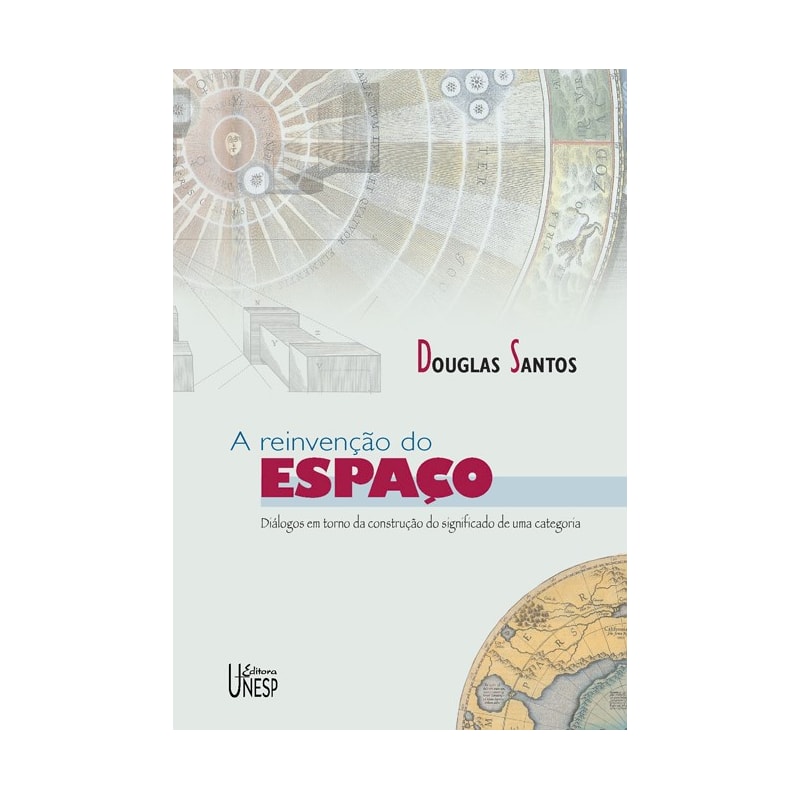 A REINVENÇÃO DO ESPAÇO - DIÁLOGOS EM TORNO DA CONSTRUÇÃO DO SIGNIFICADO DE UMA CATEGORIA