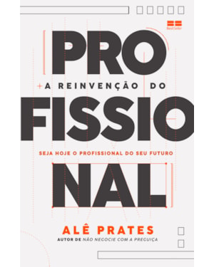 A REINVENÇÃO DO PROFISSIONAL