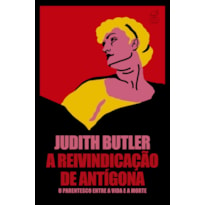 A REIVINDICAÇÃO DE ANTÍGONA