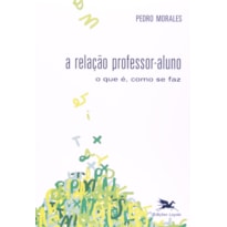 A RELAÇÃO PROFESSOR-ALUNO