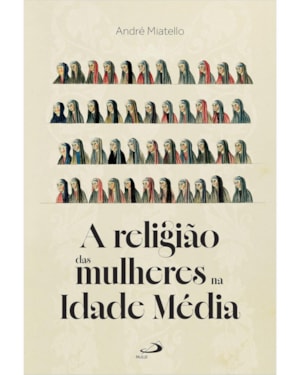 A Religião das Mulheres na Idade Média