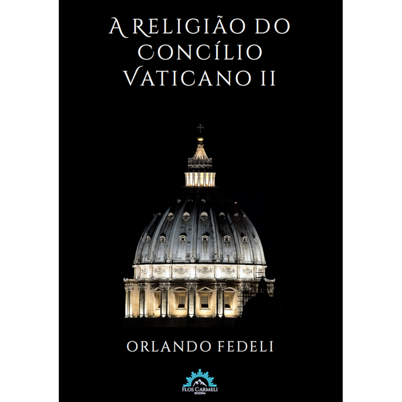 A RELIGIÃO DO CONCÍLIO VATICANO II