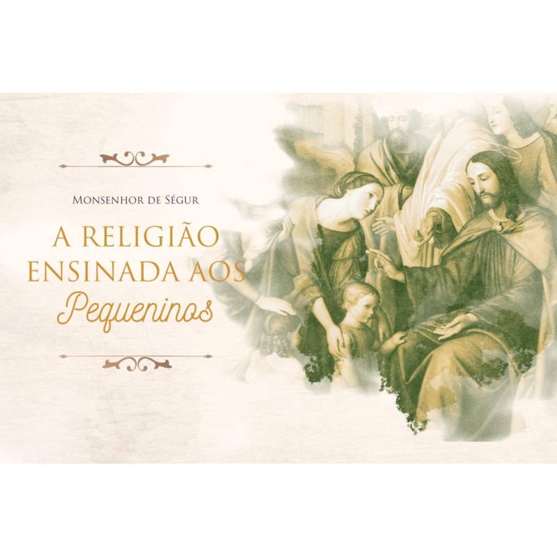 A RELIGIÃO ENSINADA AOS PEQUENINOS