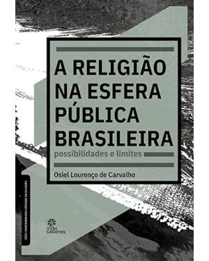 A RELIGIÃO NA ESFERA PÚBLICA BRASILEIRA:: POSSIBILIDADES E LIMITES