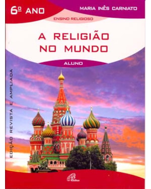 A religião no mundo - 6º ano (livro do aluno)