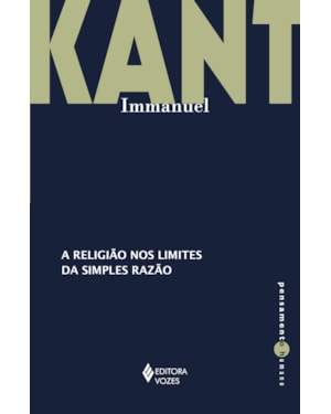 A RELIGIÃO NOS LIMITES DA SIMPLES RAZÃO