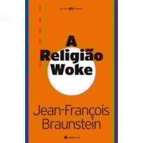 A RELIGIÃO WOKE