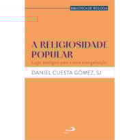 A RELIGIOSIDADE POPULAR