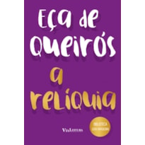 A RELÍQUIA - EÇA DE QUEIRÓS