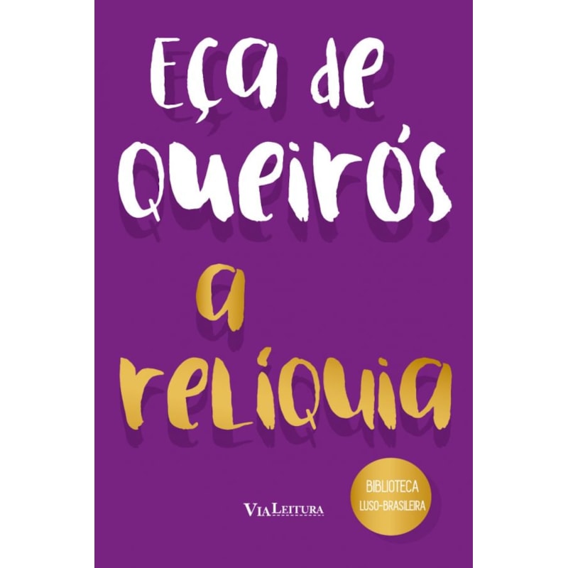 A RELÍQUIA - EÇA DE QUEIRÓS