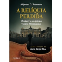 A RELÍQUIA PERDIDA: O MISTÉRIO DO ÚLTIMO VIOLINO STRADIVARIUS