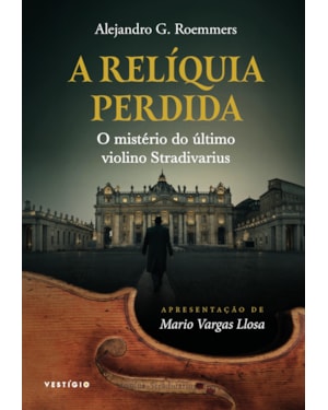 A RELÍQUIA PERDIDA: O MISTÉRIO DO ÚLTIMO VIOLINO STRADIVARIUS